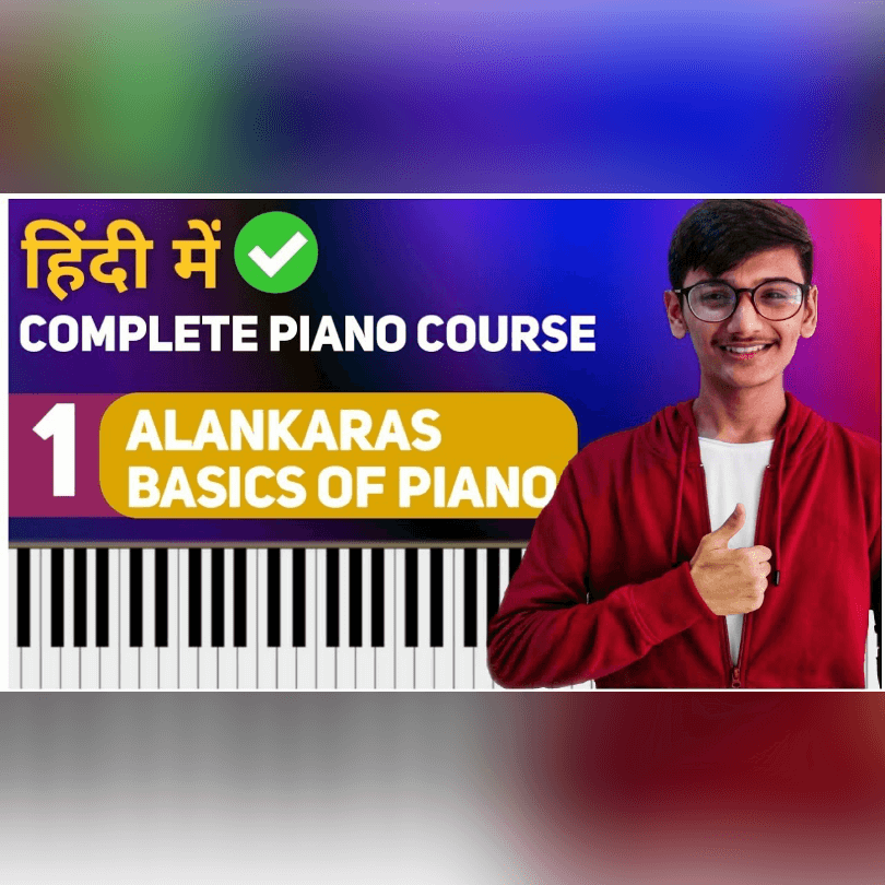 Lesson 1 : Basics Of Piano & Alankars